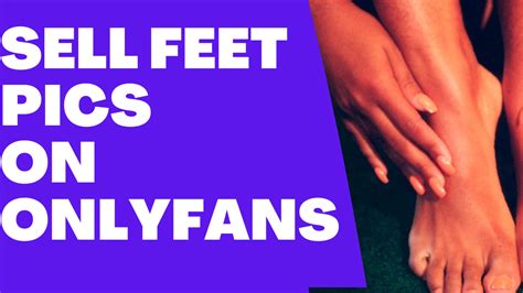 onlyfans sell feet pics|How to Sell Feet Pics on OnlyFans (Make。